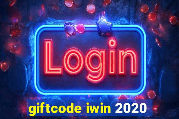 giftcode iwin 2020