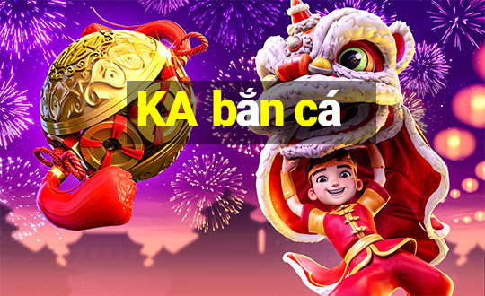 KA bắn cá