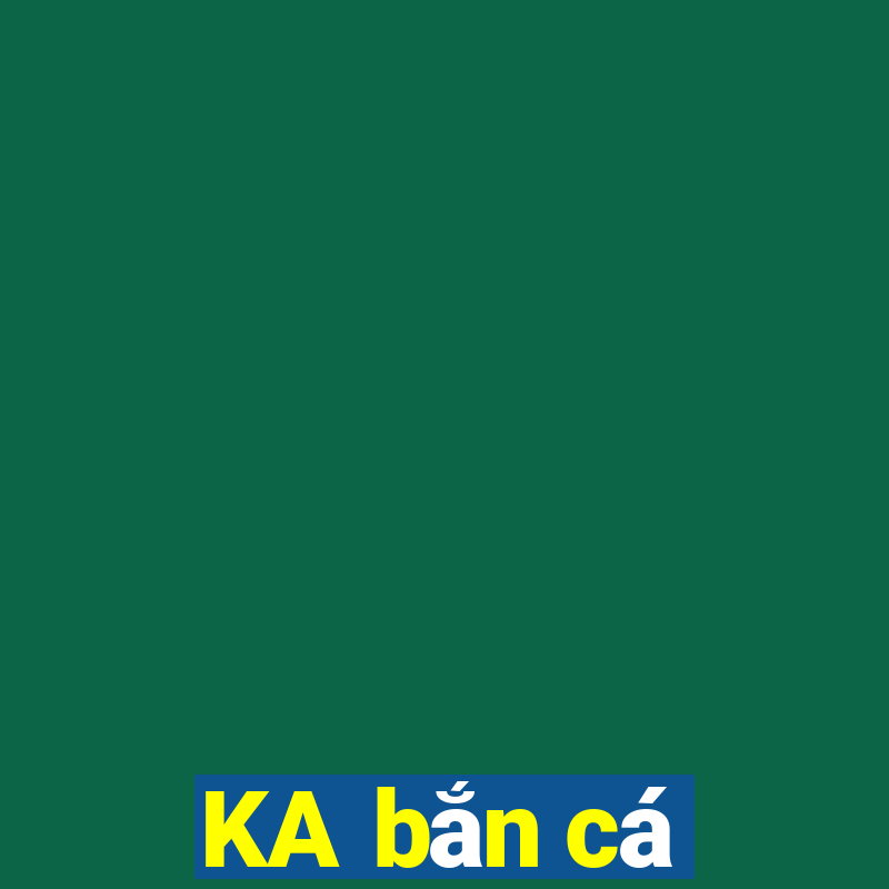 KA bắn cá