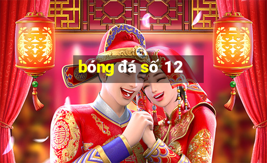 bóng đá số 1 2