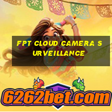 fpt cloud camera surveillance