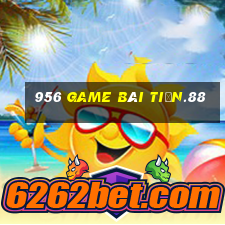 956 game bài tiền.88