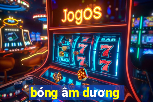 bóng âm dương