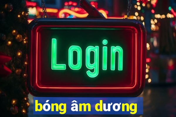 bóng âm dương