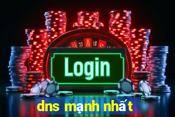 dns mạnh nhất