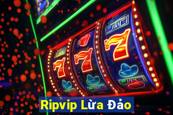 Ripvip Lừa Đảo