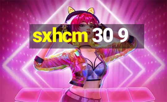 sxhcm 30 9