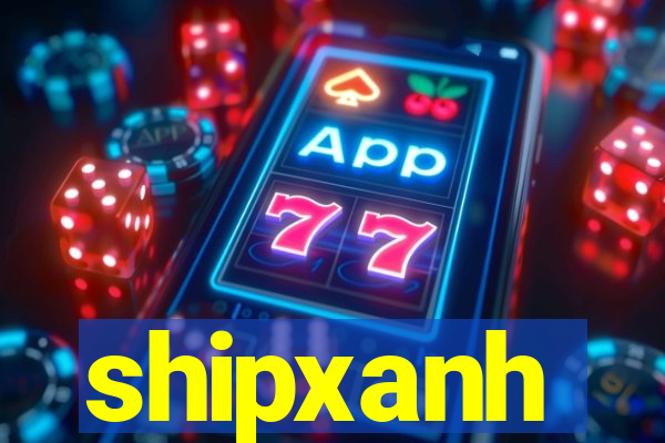 shipxanh