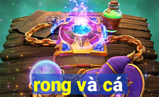 rong và cá