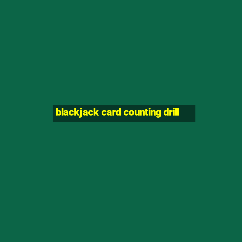 blackjack card counting drill