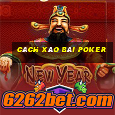 cách xào bài poker