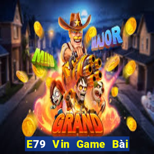 E79 Vin Game Bài Mèo Nổ