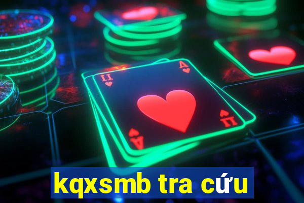 kqxsmb tra cứu