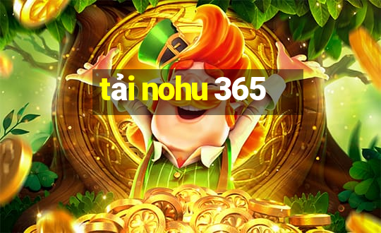 tải nohu 365