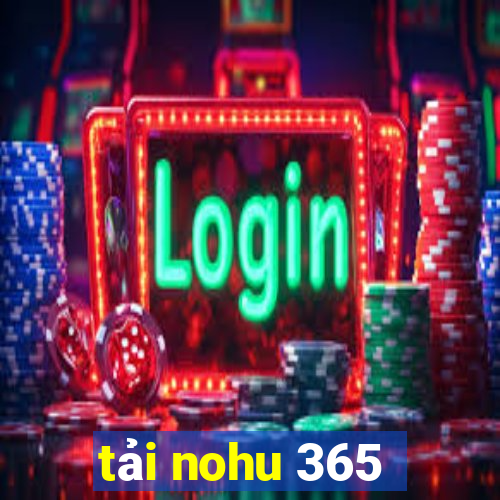 tải nohu 365