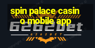 spin palace casino mobile app