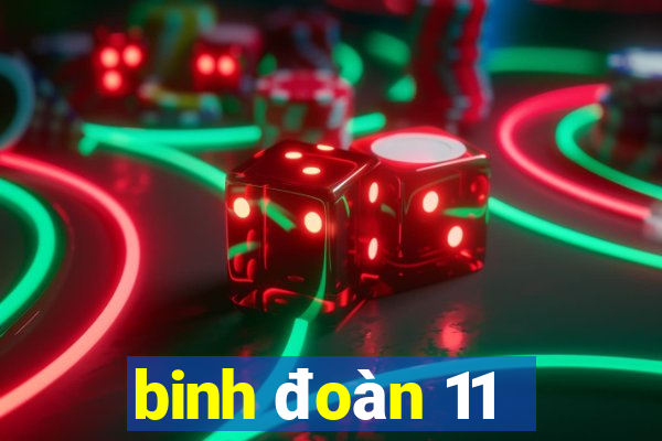 binh đoàn 11