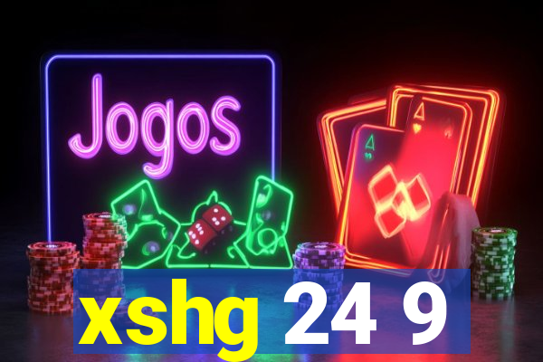 xshg 24 9