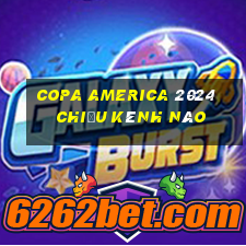 copa america 2024 chiếu kênh nào