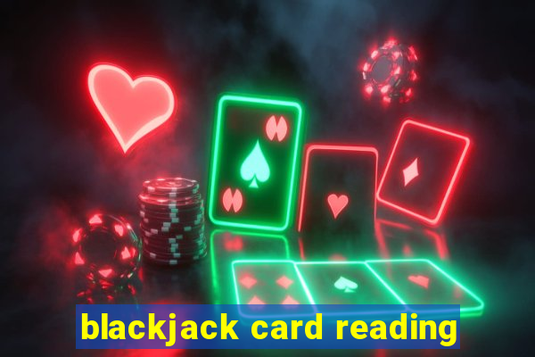 blackjack card reading