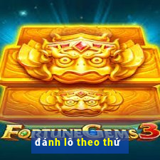 đánh lô theo thứ