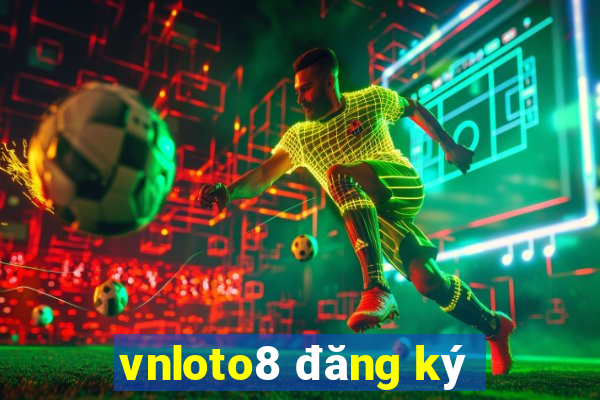 vnloto8 đăng ký