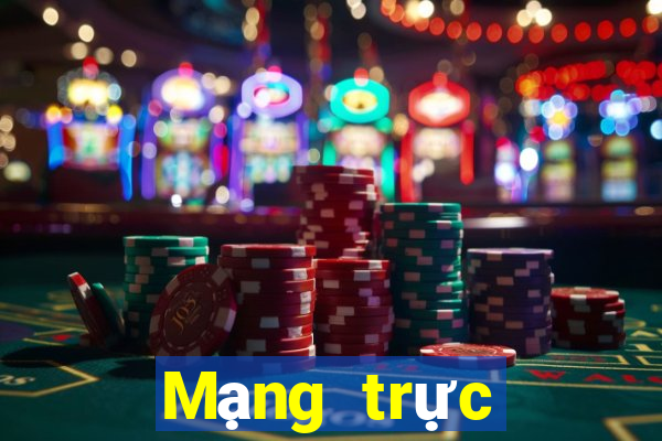 Mạng trực tiếp nhanh