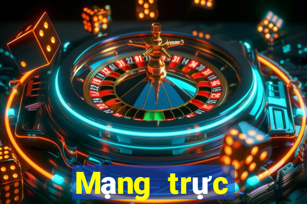 Mạng trực tiếp nhanh