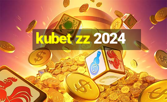 kubet zz 2024