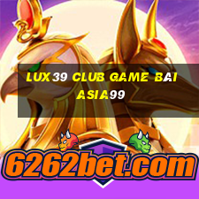 Lux39 Club Game Bài Asia99