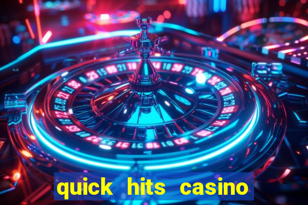 quick hits casino game online