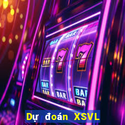 Dự đoán XSVL ngày 6