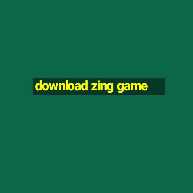 download zing game