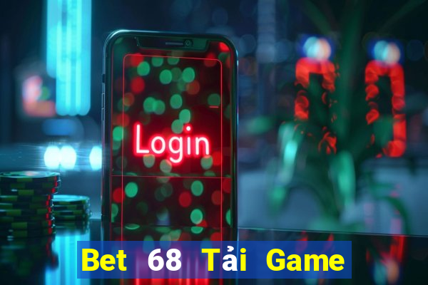 Bet 68 Tải Game Bài Nhất Vip