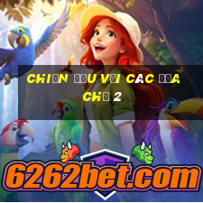 Chiến đấu với các địa chủ 2