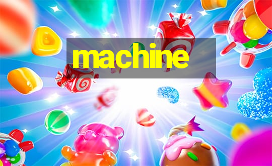 machine