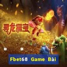 Fbet68 Game Bài Vip Club Đổi Thưởng