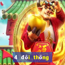 4 đôi thông chặt được gì