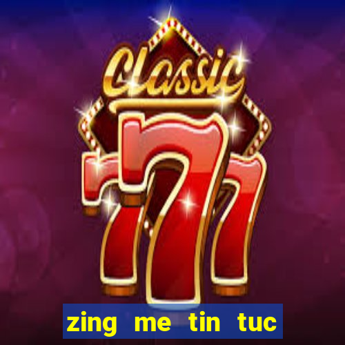 zing me tin tuc giai tri