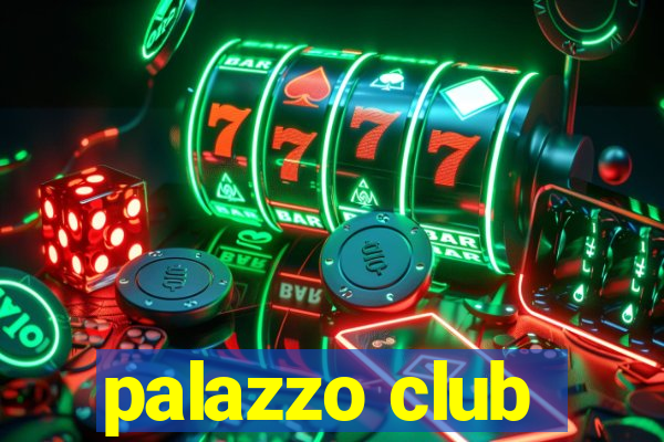 palazzo club