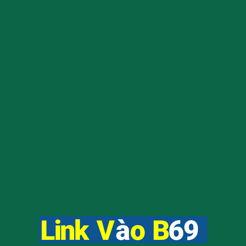 Link Vào B69