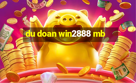 du doan win2888 mb