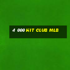 4 000 hit club mlb