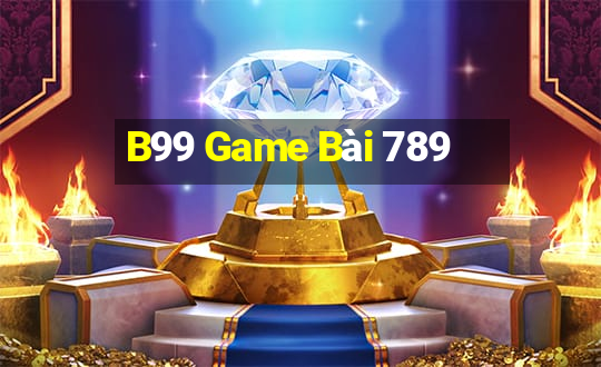 B99 Game Bài 789