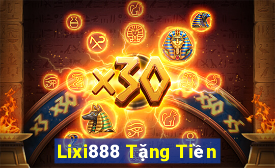 Lixi888 Tặng Tiền