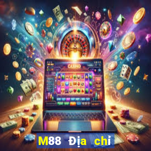 M88 Địa chỉ tải về Dihao