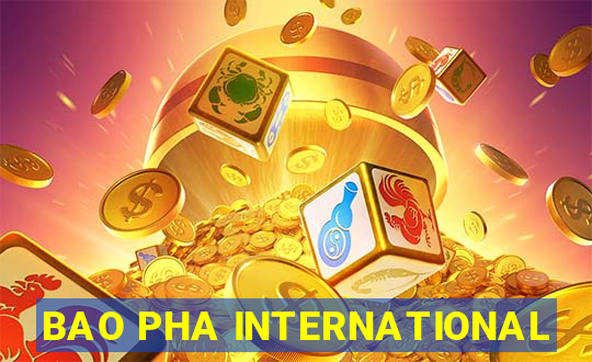 BAO PHA INTERNATIONAL