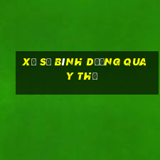 xổ số bình dương quay thử