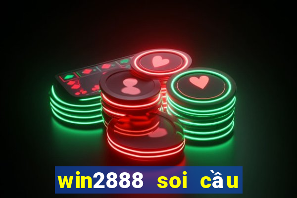 win2888 soi cầu miền bắc