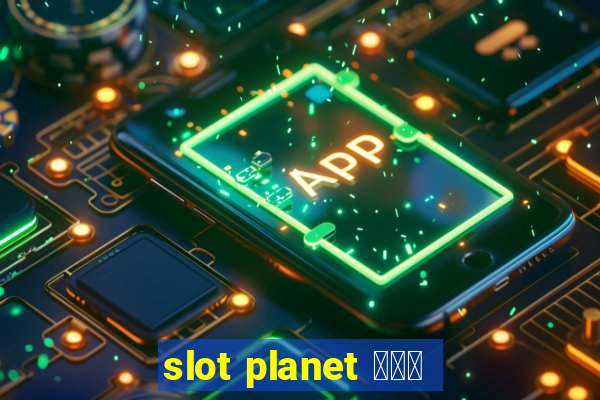 slot planet 카지노